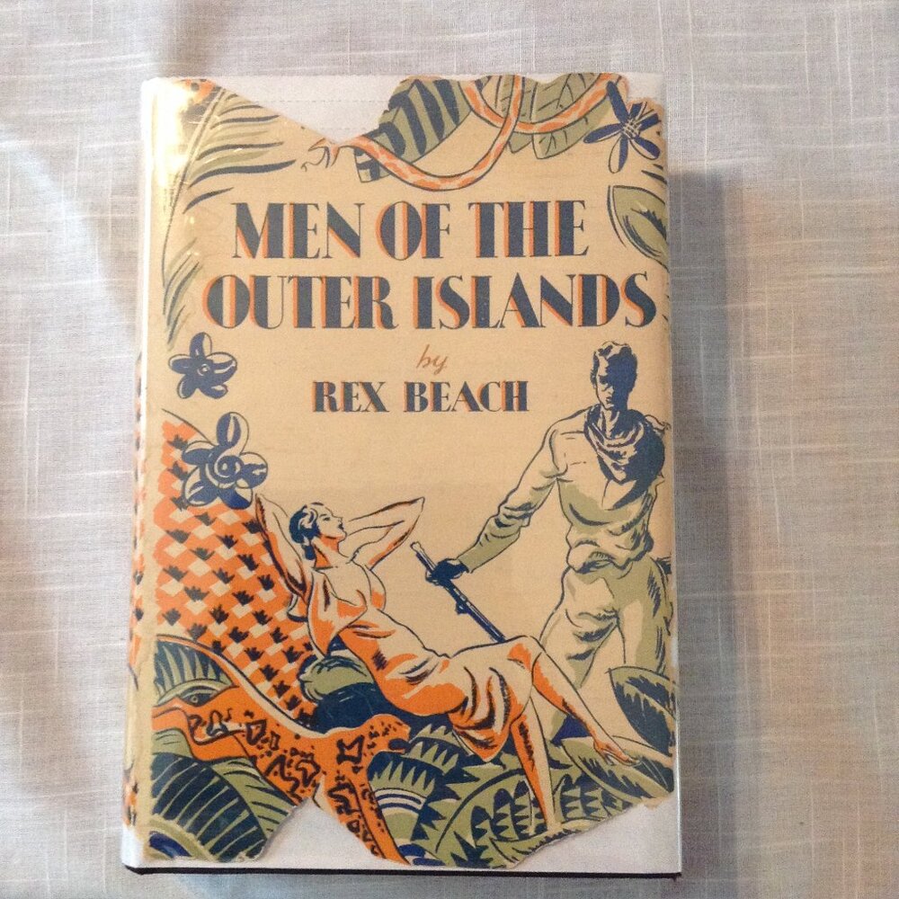 Vintage Book Men of the Outer Islands (1929-1932) by Rex Beach, Short-Stories